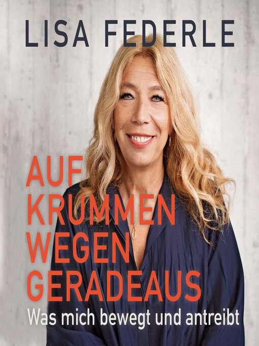Title details for Auf krummen Wegen geradeaus by Lisa Federle - Available